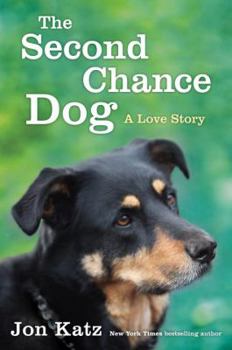 Hardcover The Second-Chance Dog: A Love Story Book