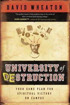 Paperback University of Destruction: Your Game Plan for Spiritual Victory on Campus Book