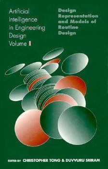 Hardcover Artificial Intelligence in Engineering Design: Volume I: Design Representation and Models of Routine Design Book