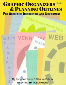 Paperback Graphic Organizers and Planning Outlines for Authentic Instruction and Assessment Book