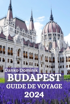 Paperback Budapest Guide de Voyage 2024 [French] Book