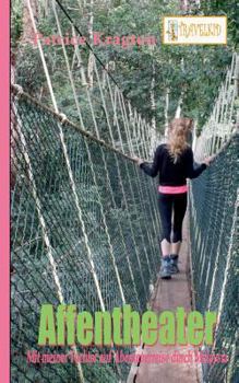 Paperback Affentheater: mit meiner Tochter auf Abenteuerreise durch Malaysia [German] Book