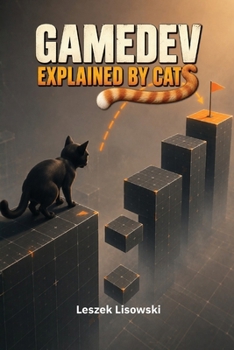 Paperback Gamedev Explained by Cats Book