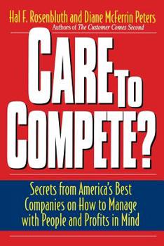 Paperback Care to Compete?: Secrets from America's Best Companies on How to Manage with People--And Profits--In Mind Book