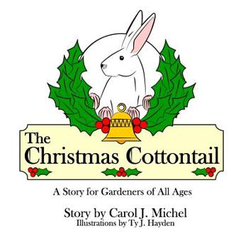 Paperback The Christmas Cottontail: A Story for Gardeners of All Ages Book