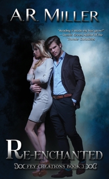 Re-enchanted - Book #3 of the Fey Creations