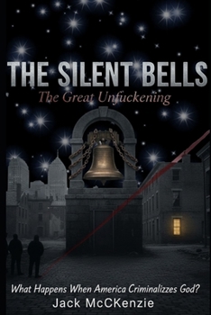 Paperback The Silent Bells: The Great Unfuckening Book