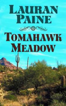 Hardcover Tomahawk Meadow: A Western Story (Thorndike Press Large Print Western) [Large Print] Book