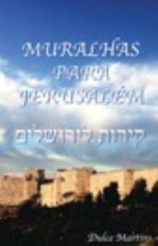 Hardcover Muralhas Para Jerusalem: Walls for Jerusalem Book
