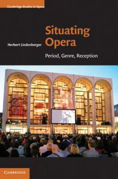 Hardcover Situating Opera: Period, Genre, Reception Book