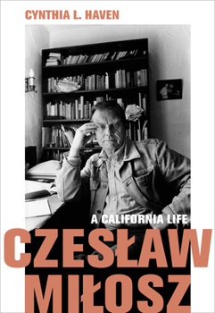 Hardcover Czeslaw Milosz: A California Life Book