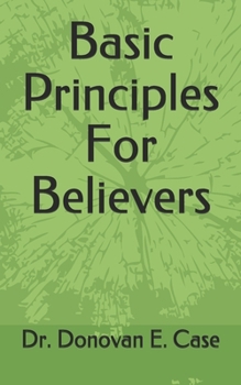 Paperback Basic Principles For Believers Book