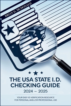 Paperback The USA State I.D. Checking Guide 2024 - 2025 Book: Your Easy ID Verification Resource for Personal and/or Professional Use Book