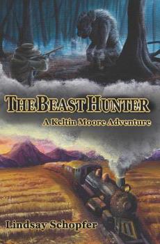 Paperback The Beast Hunter: a Keltin Moore Adventure Book