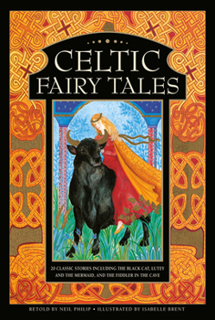 Hardcover Celtic Fairy Tales: 20 Classic Stories Including the Black Cat, Lutey and the Mermaid, and the Fiddler in the Cave Book