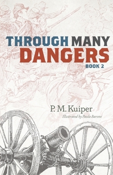 Paperback Through Many Dangers: Book 2 Book