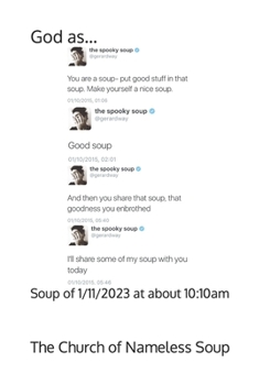 Paperback God as...: Soup of 1/11/2023 at about 10:10am Book