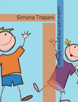 Paperback Luca e Lara: che grande famiglia! [Italian] Book