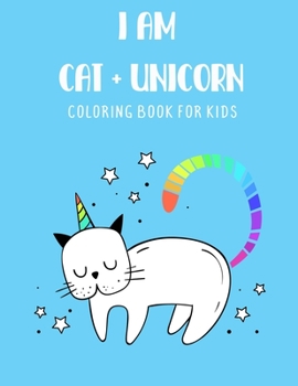 Paperback I am Cat + Unicorn: Coloring Book for Kids Book