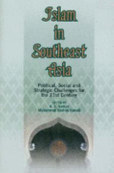 Paperback Islam in Southeast Asia: Political, Social and Strategic Challenges for the 21st Century Book