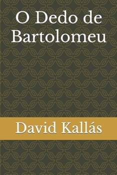 Paperback O Dedo de Bartolomeu [Portuguese] Book