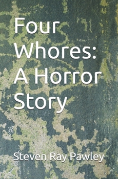 Four Whores: A Horror Story