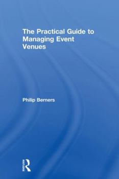 Hardcover The Practical Guide to Managing Event Venues Book