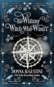 The Whimsy Witch Who Wasn't : Tales of Xest #2 - Book #1 of the Tales of Xest
