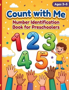 Count with Me: Number Identification Book for Preschoolers