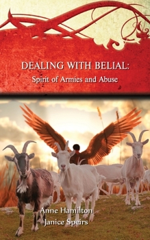 Paperback Dealing with Belial: Spirit of Armies and Abuse Book