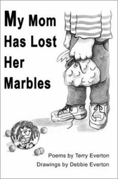 Paperback My Mom Has Lost Her Marbles Book