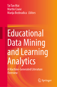 Hardcover Educational Data Mining and Learning Analytics: A Machine-Generated Literature Overview Book