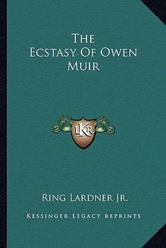 Paperback The Ecstasy Of Owen Muir Book