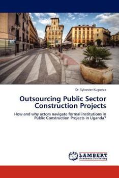 Paperback Outsourcing Public Sector Construction Projects Book