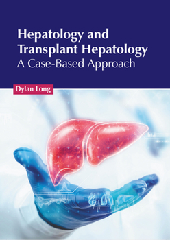 Hardcover Hepatology and Transplant Hepatology: A Case-Based Approach Book