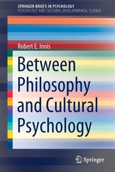 Paperback Between Philosophy and Cultural Psychology Book