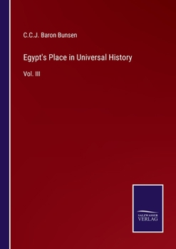 Paperback Egypt's Place in Universal History: Vol. III Book