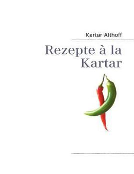 Paperback Rezepte à la Kartar [German] Book