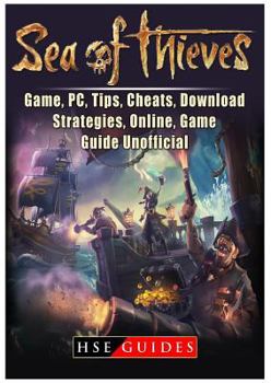 Paperback Sea of Thieves Game, Pc, Tips, Cheats, Download, Strategies, Online, Game Guide Unofficial Book