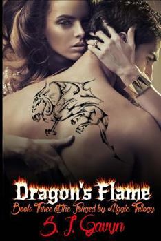 Paperback Dragon's Flame: Book Three of the Forged by Magic Trilogy Book