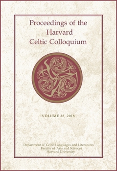 Hardcover Proceedings of the Harvard Celtic Colloquium, 38: 2018 Book
