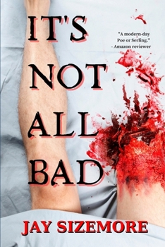 Paperback It's Not All Bad: short stories for the dark and the light Book