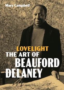 Hardcover Lovelight: The Art of Beauford Delaney Book