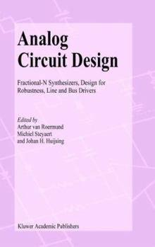 Paperback Analog Circuit Design: Fractional-N Synthesizers, Design for Robustness, Line and Bus Drivers Book