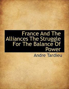 France and the Alliances the Struggle for the Balance of Power