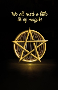 We all need a little bit of magick A5 notebook / blank spell book