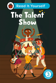 Hardcover The Talent Show: Read It Yourself - Level 3 Confident Reader Book