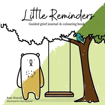 Paperback Little Reminders: Guided grief journal & colouring book