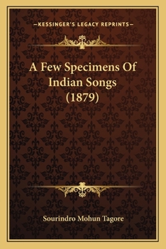 Paperback A Few Specimens Of Indian Songs (1879) Book