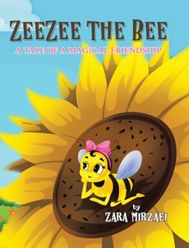 Hardcover ZeeZee the Bee: A Tale of a Magical Friendship Book